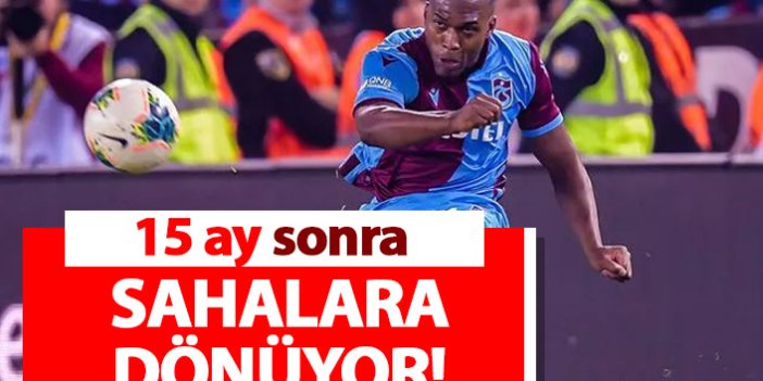 Trabzonspor'un eski yıldızı 15 ay sonra sahalara dönüyor