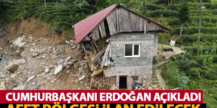Cumhurbaşkanı Eroğan'dan Rize açıklaması: Afet bölgesi ilan edilecek