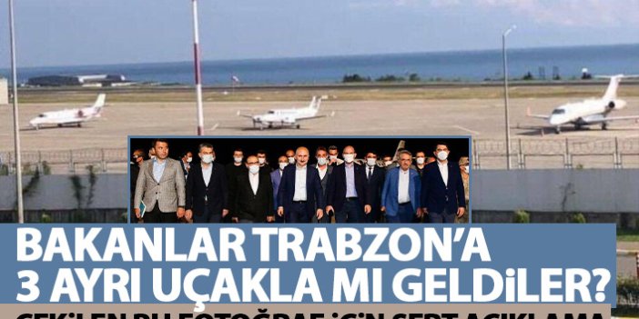 3 bakan Trabzon’a 3 ayrı uçakla mı geldi? Tartışılan fotoğrafa açıklama geldi