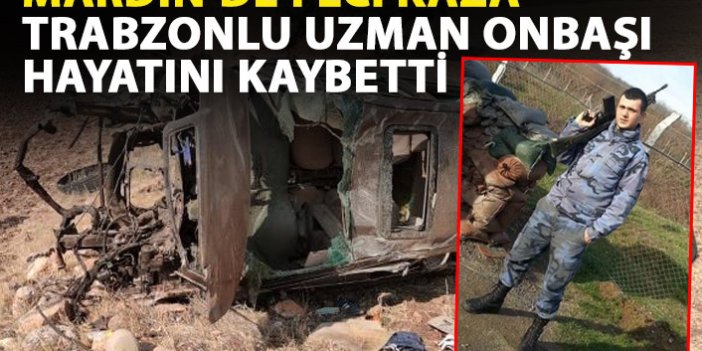 Mardin'de feci kaza: Trabzonlu asker hayatını kaybetti