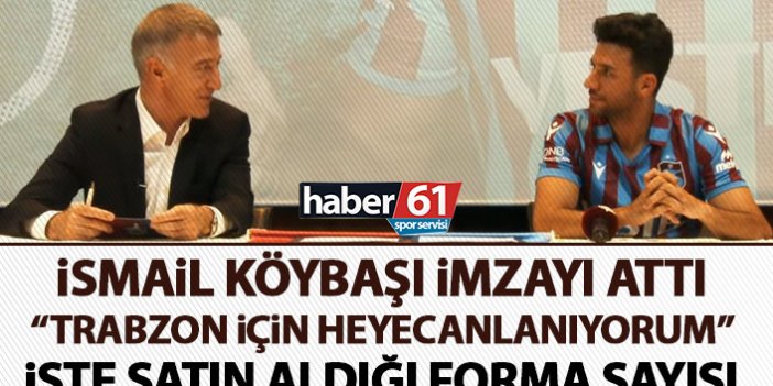 İsmail Köybaşı Trabzonspor'a imza attı: Gururlanıyorum!