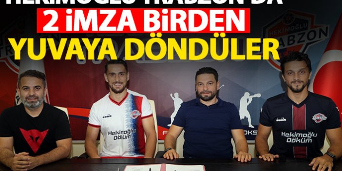 Hekimoğlu Trabzon'dan 2 imza birden