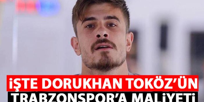 Dorukhan Toköz’ün Trabzonspor’a maliyeti belli oldu