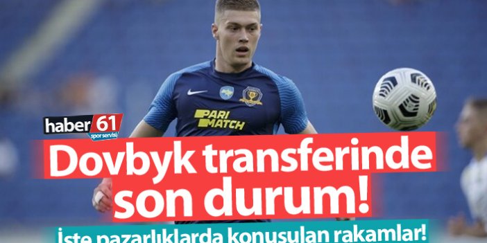 Trabzonspor'un Artem Dovbyk görüşmelerinde son durum