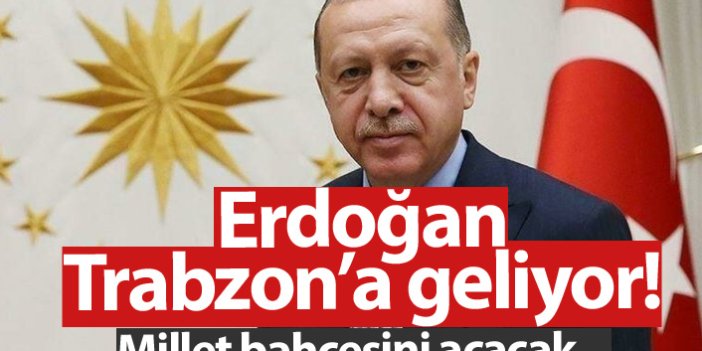 Recep Tayyip Erdoğan Trabzon'a geliyor