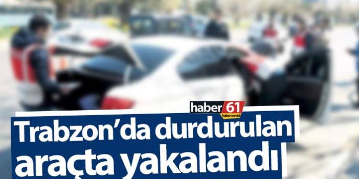 Trabzon’da durdurulan araçtauyuşturucu madde ele geçirildi. 5 Ağustos 2021