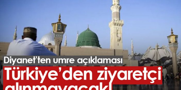 Diyanet'ten umre açıklaması! Türkiye'den ziyaretçi alınmayacak