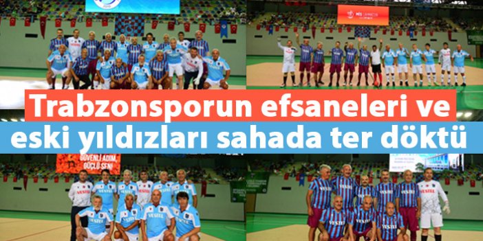 Trabzonsporun efsaneleri ve eski yıldızları sahada ter döktü