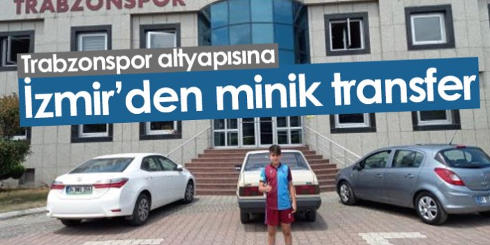 Trabzonspor altyapısına İzmir'den transfer
