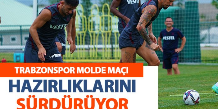 Trabzonspor'da Molde maçı hazırlıkları sürüyor