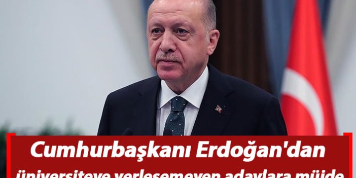 Cumhurbaşkanı Erdoğan'dan üniversiteye yerleşemeyen adaylara müjde