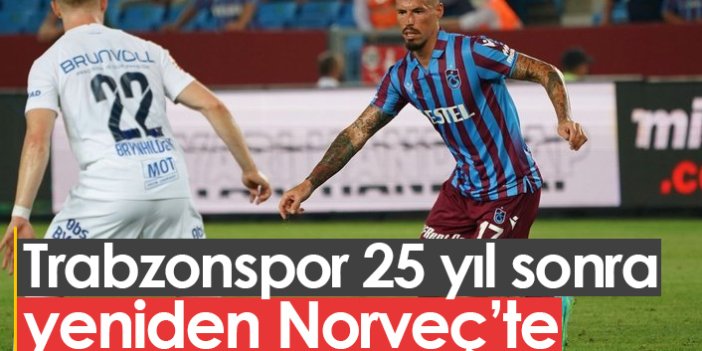 Trabzonspor 25 yıl sonra Norveç'te