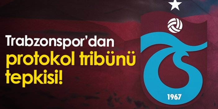 Trabzonspor'dan protokol tribünü tepkisi: Yol geçen hanı gibi