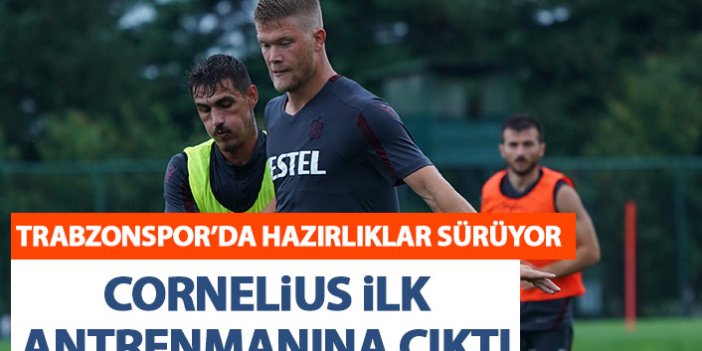 Trabzonspor’da Cornelius ilk antrenmana çıktı