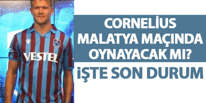 Cornelius Malatyaspor maçında oynayacak mı? İşte son durum