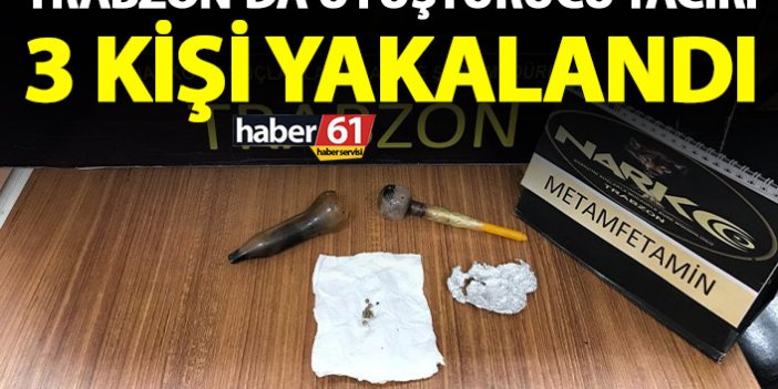 Trabzon’da zehir taciri 3 kişi yakalandı 1’i aranıyor