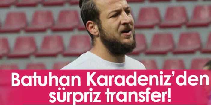 Batuhan Karadeniz Hekimoğlu Trabzon'dan ayrıldı! İşte yeni takımı