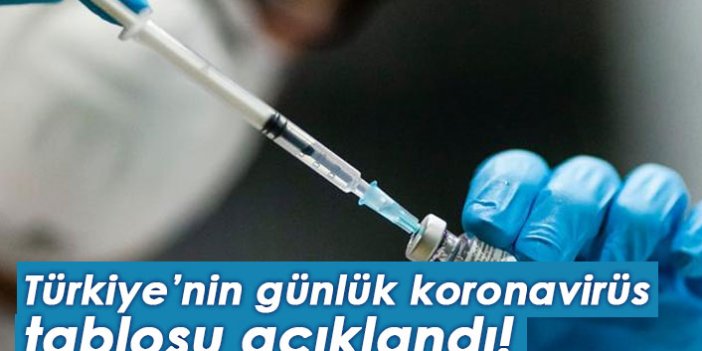 Türkiye'nin güncel koronavirüs tablosu açıklandı! 23.08.2021