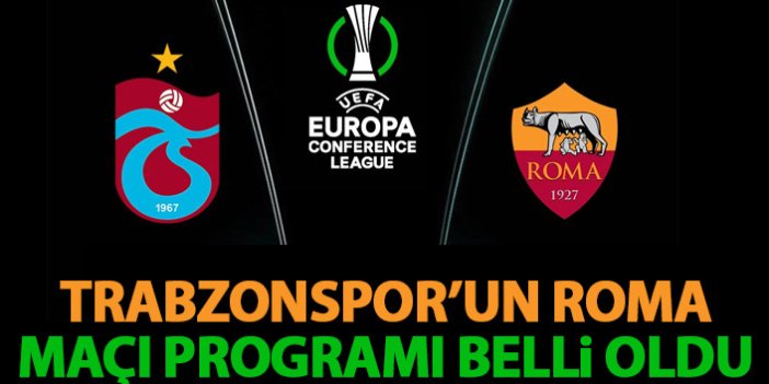 Trabzonspor – Roma maçı programı belli oldu