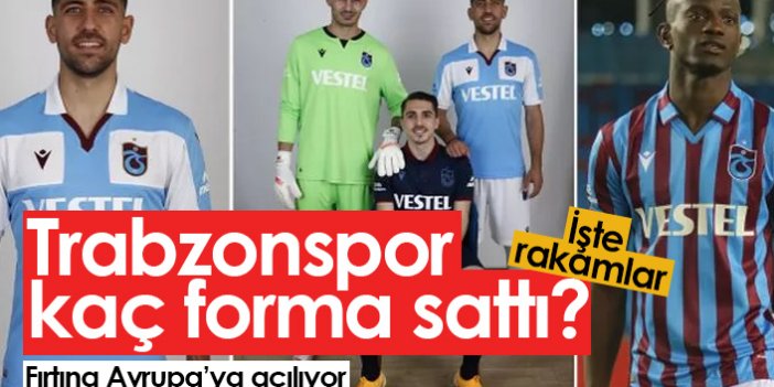 Trabzonspor'da kaç forma satışı yapıldı?