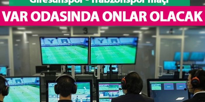 Trabzonspor maçının VAR hakemleri açıklandı