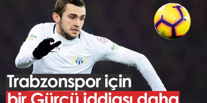 Trabzonspor için bir Gürcü iddiası daha