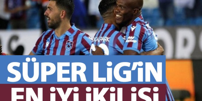 Süper Lig'in en iyi ikilisi Trabzonspor'da