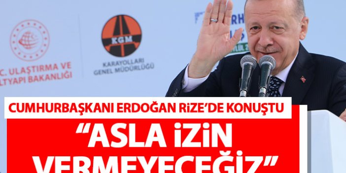 Cumhurbaşkanı Erdoğan Rize'de konuştu: Bölünmeye asla fırsat vermeyeceğiz