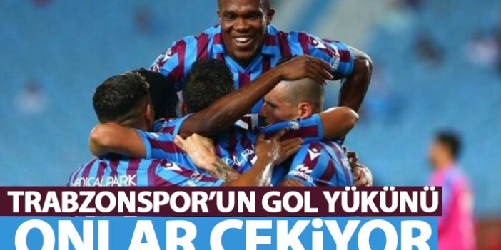 Trabzonspor'un gol yükünü onlar çekiyor