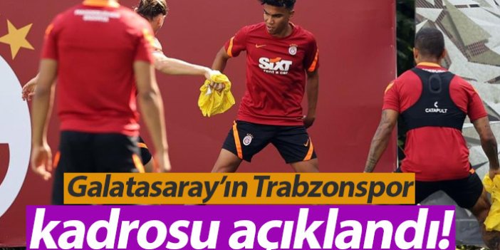 Galatasaray'ın Trabzonspor kadrosu açıklandı