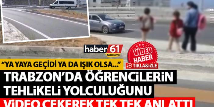 Trabzon’da veliler öğrencilerin tehlikeli yolculuğuna böyle dikkat çekti