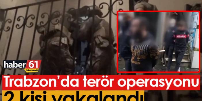 Trabzon'da terör operasyonu