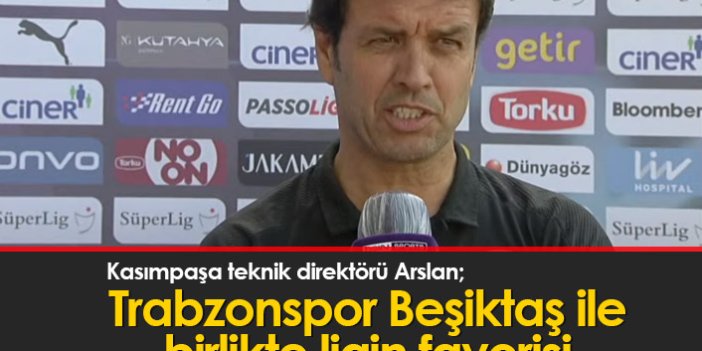 Cihat Arslan: Trabzonspor, Beşiktaş ile birlikte favori