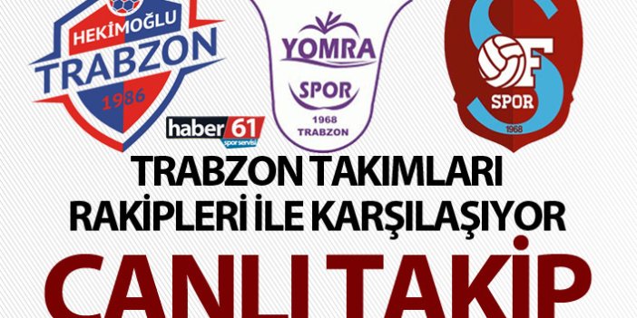 Trabzon takımları hafta sonu mesaisinde Ofspor, Yomraspor, Hekimoğlu Trabzon…