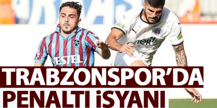 Trabzonspor'un penaltı isyanı