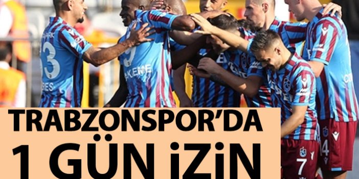 Trabzonspor'da 1 gün izin