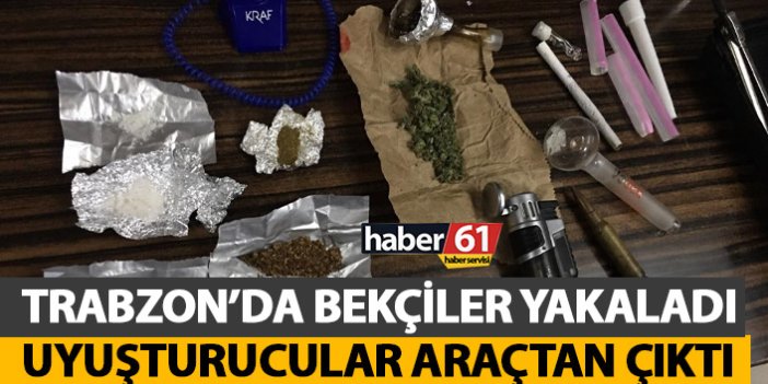 Trabzon’da bekçiler yakaladı! Uyuşturucular araçtan çıktı
