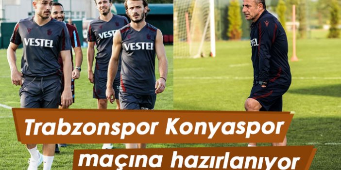 Trabzonspor Konyaspor için hazırlanıyor