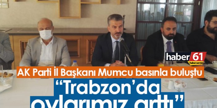 Sezgin Mumcu: Trabzon'da oylarımız arttı