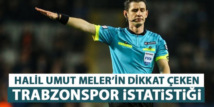 Halil Umut Meler'in Trabzonspor istatistiği