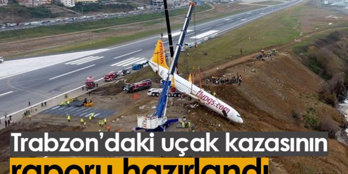 Trabzon'daki uçak kazasının raporu hazırlandı
