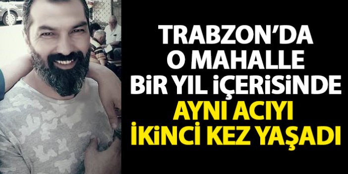 Trabzon'da bir mahallede 1 yılda 2 muhtar hayatını kaybetti