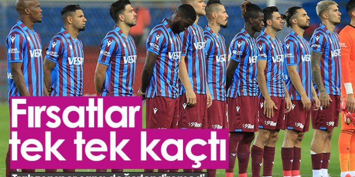 Trabzonspor fırsatları değerlendiremedi