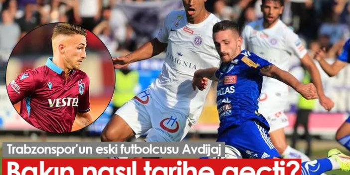 Trabzonspor'un eski futbolcusu Avdijaj tarihe geçti