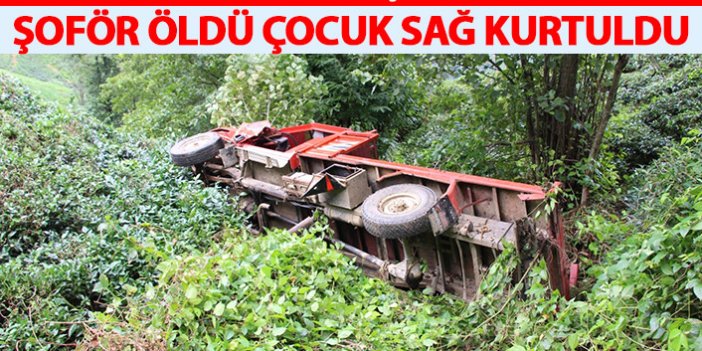 Trabzon'da kamyonet uçuruma yuvarlandı! 1 kişi öldü 1 çocuk kurtuldu