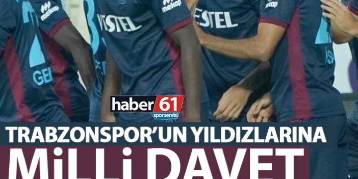 Trabzonspor'un yıldızlarına milli davet