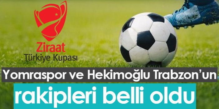 Kupada Trabzon takımlarının rakipleri belli oldu