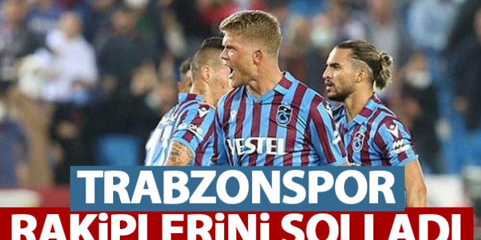 Trabzonspor rakiplerini solladı
