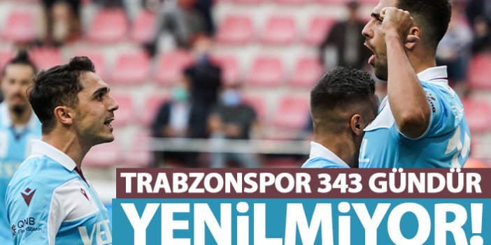 Trabzonspor 343 gündür yenilmiyor!