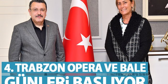 Trabzon'da opera ve bale günleri başlıyor